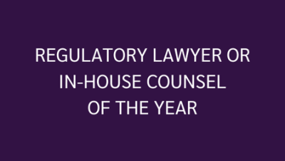 Regulatory Lawyer or In-House Counsel of the Year